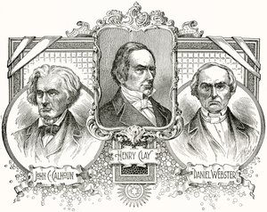 John C. Calhoun, Henry Clay, Daniel Webster